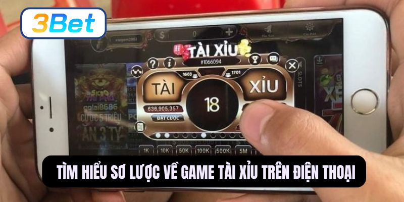 Tìm hiểu chi tiết về game tài xỉu trên điện thoại
